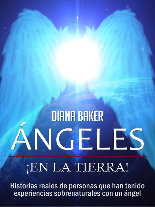 Title details for Ángeles En La Tierra by Diana Baker - Available